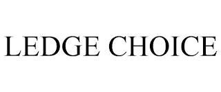 LEDGE CHOICE trademark