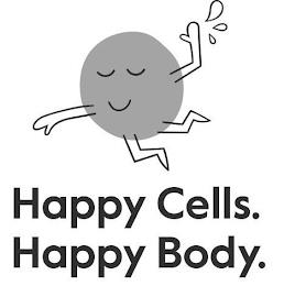 HAPPY CELLS. HAPPY BODY. trademark