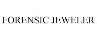 FORENSIC JEWELER trademark