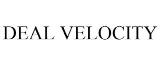 DEAL VELOCITY trademark