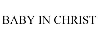 BABY IN CHRIST trademark