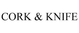 CORK & KNIFE trademark