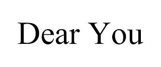 DEAR YOU trademark