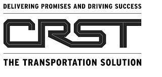 DELIVERING PROMISES AND DRIVING SUCCESS CRST THE TRANSPORTATION SOLUTION trademark