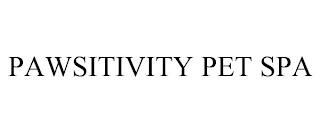 PAWSITIVITY PET SPA trademark