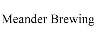 MEANDER BREWING trademark