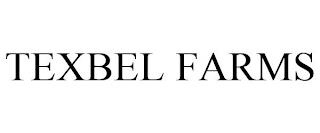 TEXBEL FARMS trademark