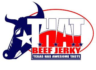 THAT BEEF JERKY TEXAS HAS AWESOME TASTE trademark