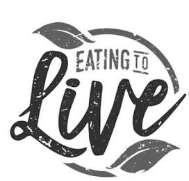 EATING TO LIVE trademark