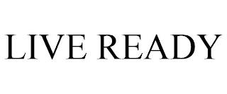 LIVE READY trademark