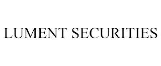 LUMENT SECURITIES trademark