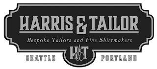 HARRIS & TAILOR BESPOKE TAILORS AND FINE SHIRTMAKERS HT SEATTLE PORTLAND trademark