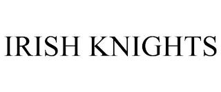 IRISH KNIGHTS trademark