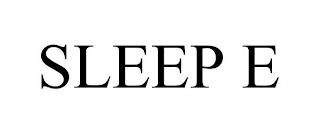 SLEEP E trademark