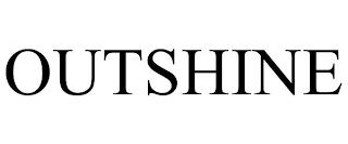 OUTSHINE trademark