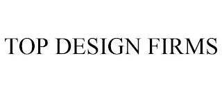 TOP DESIGN FIRMS trademark