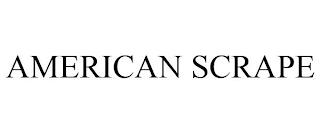 AMERICAN SCRAPE trademark