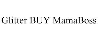 GLITTER BUY MAMABOSS trademark