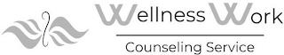 WELLNESS WORK COUNSELING SERVICE trademark