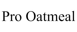 PRO OATMEAL trademark