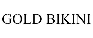 GOLD BIKINI trademark