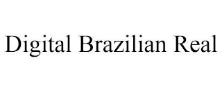 DIGITAL BRAZILIAN REAL trademark