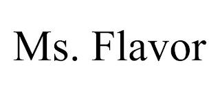 MS. FLAVOR trademark