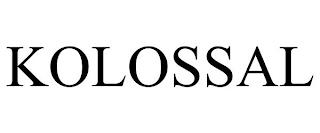 KOLOSSAL trademark