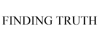 FINDING TRUTH trademark