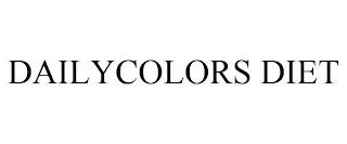 DAILYCOLORS DIET trademark