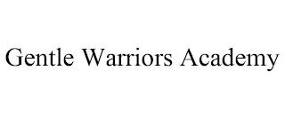 GENTLE WARRIORS ACADEMY trademark