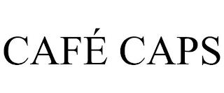 CAFÉ CAPS trademark