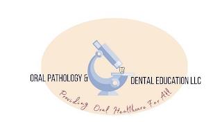 ORAL PATHOLOGY & DENTAL EDUCATION LLC PROVIDING ORAL HEALTHCARE FOR ALL trademark