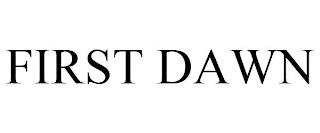 FIRST DAWN trademark