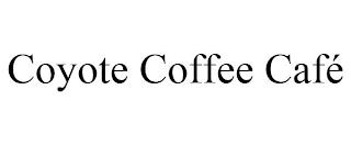 COYOTE COFFEE CAFÉ trademark