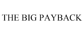 THE BIG PAYBACK trademark