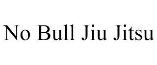 NO BULL JIU JITSU trademark