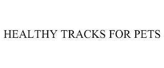 HEALTHY TRACKS FOR PETS trademark