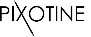 PIXOTINE trademark