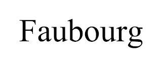 FAUBOURG trademark