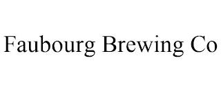 FAUBOURG BREWING CO trademark