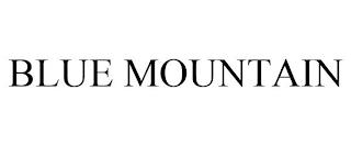 BLUE MOUNTAIN trademark