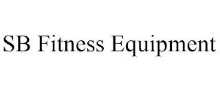 SB FITNESS EQUIPMENT trademark