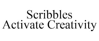 SCRIBBLES ACTIVATE CREATIVITY trademark