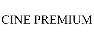 CINE PREMIUM trademark