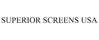 SUPERIOR SCREENS USA trademark