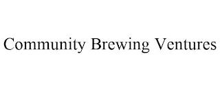 COMMUNITY BREWING VENTURES trademark