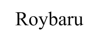 ROYBARU trademark