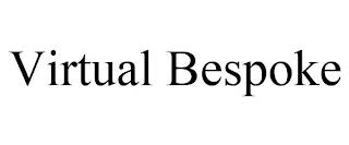 VIRTUAL BESPOKE trademark