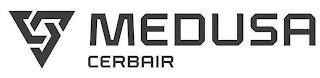 MEDUSA CERBAIR trademark